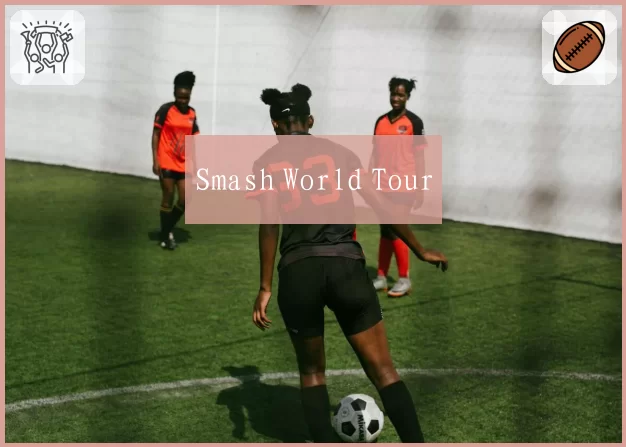 Smash World Tour